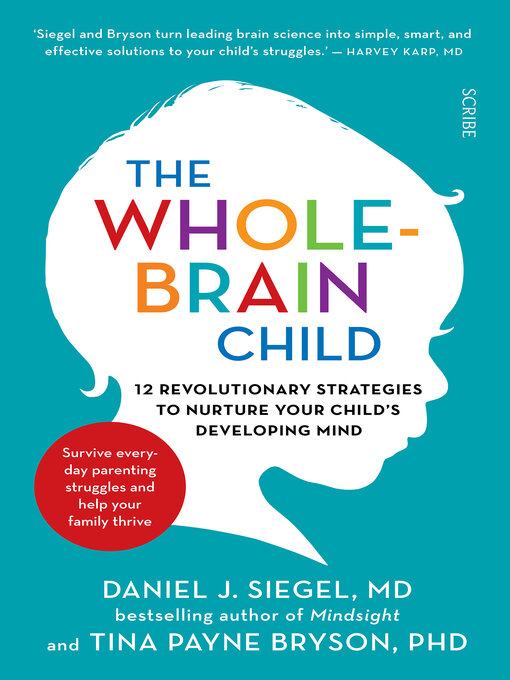 Title details for The Whole-Brain Child by Daniel J. Siegel - Wait list